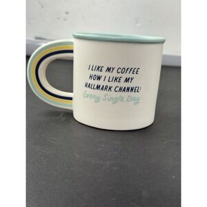 I Like My Coffee How I Like My Hallmark Channel Every Single Day Mug